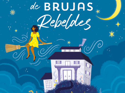 La Sociedad Secreta De Brujas Rebeldes