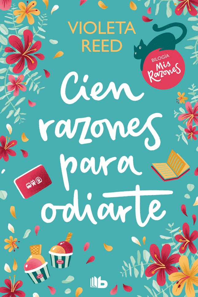 Cien Razones Para Odiarte (mis Razones 1)