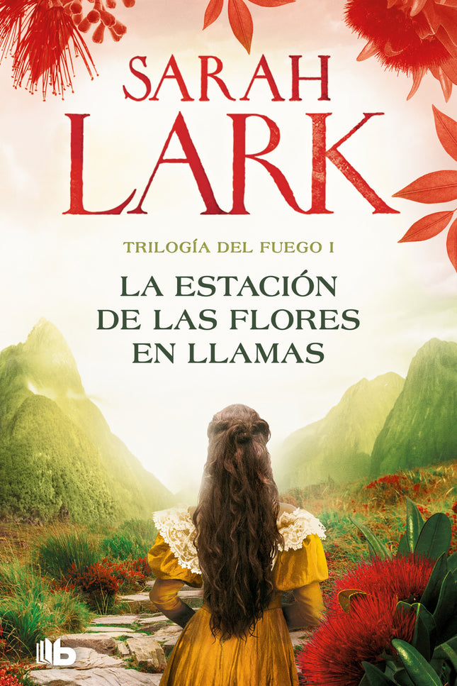 La Estación De Las Flores En Llamas (trilogía Del Fuego 1)