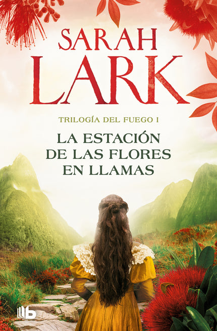 La Estación De Las Flores En Llamas (trilogía Del Fuego 1)