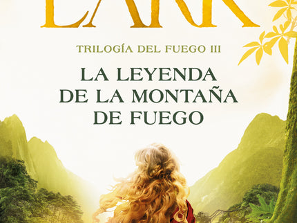 La Leyenda De La Montaña De Fuego (trilogía Del Fuego 3)