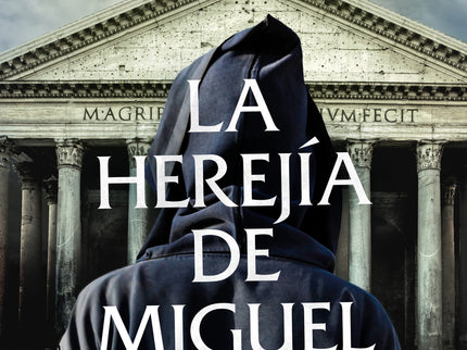 La Herejía De Miguel ángel