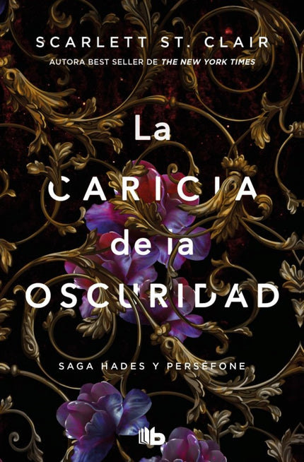 LA CARICIA DE LA OSCURIDAD HADES Y PERSEFONE 1 - Scarlett St. Clair - Tapa blanda