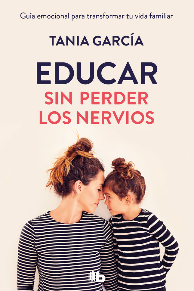 Educar Sin Perder Los Nervios