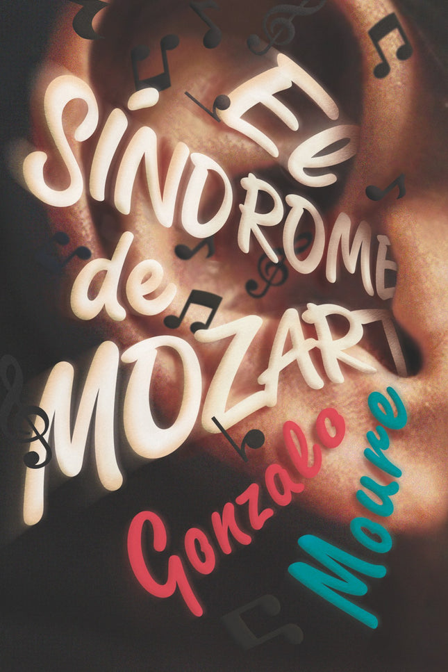 Libro El Síndrome De Mozart: La música nos habla, nos cuenta historias;historias que no hace falta explicar, que llegan directamente al corazón. Tomi tiene el don de comunicarse a través de la música, e Irene el don de escucharlo, pero ¿y los demás?