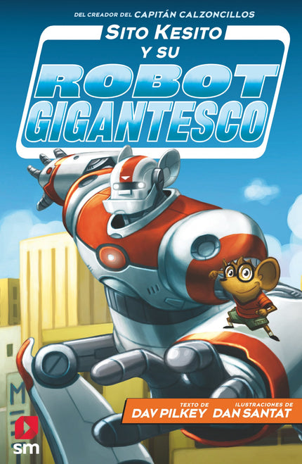 Libro Sito Kesito Y Su Robot Gigantesco: Sito vive en Rabilongo del Bigotillo con su madre y su padre. Tiene dificultad para hacer amigos en el colegio, y los abusones siempre se meten con él.