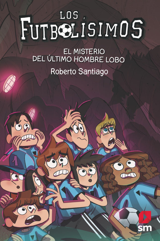 Portada del libro Los Futbolísimos 16: El Misterio Del último Hombre Lobo