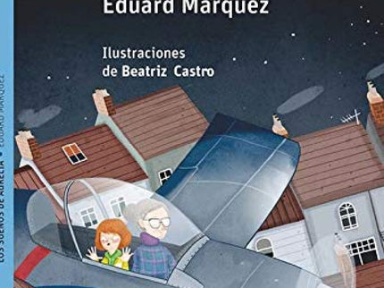 Libro Los Sueños De Aurelia (lectura Fácil): Este libro está adaptado al sistema de Lectura Fácil: un modo de hacer la lectura accesible a diferentes tipos de necesidades específicas de aprendizaje. Aurelia nunca recuerda sus sueños.