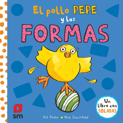 Libro El Pollo Pepe Y Las Formas: ¿Qué nombres tienen las formas? ¿Qué tiene forma de cuadrado?