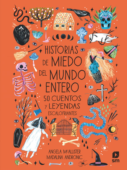 Libro Historias De Miedo Del Mundo Entero: Esta recopilación de 50 cuentos, fábulas, mitos y leyendas te hará viajar por todos los rincones del mundo y... ¡te pondrá los pelos de punta!¿Qué le prometió una joven al malvado Rumpelstiltskin?