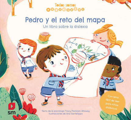 Libro Pedro Y El Reto Del Mapa. Un Libro Sobre La Dislexia: A Pedro le cuesta entender los mapas, pero cuando en un campamento su equipo pierde el mapa durante una misión, Pedro descubrirá que es capaz de encontrar el camino de regreso por sí solo.áEste libro incluye un cuento y explicaciones sobre los retos a los que se enfrentan los niños disléxicos y también algunas de sus cualidades especiales para que los comprendamos mejor.á