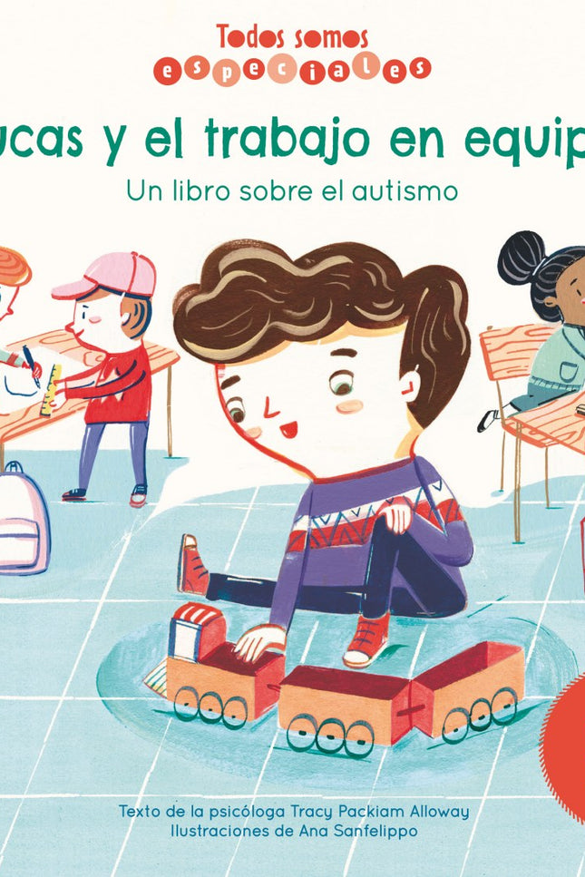 Lucas Y El Trabajo En Equipo. Un Libro Sobre El Autismo