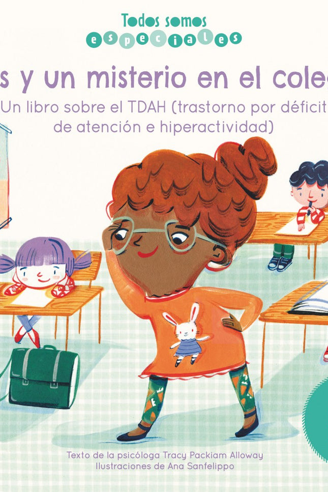 Inés Y Un Misterio En El Colegio. Un Libro Sobre El Tdah