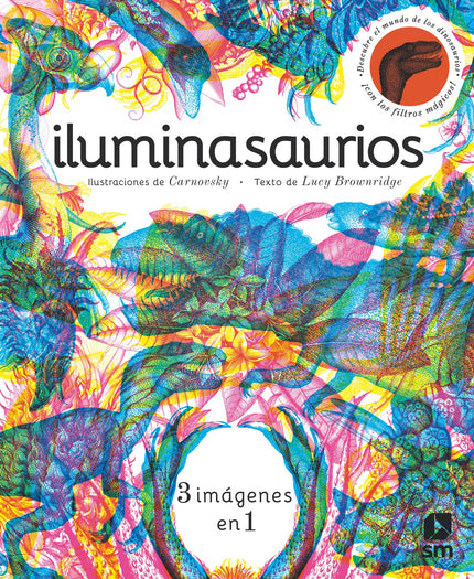 Libro Iluminasaurios: ¿Has soñado alguna vez con viajar a la época de los dinosaurios? Pues despierta y descubre un caleidoscopio de colores con las criaturas prehistóricas más fascinantes del mundo.Gracias a los filtros mágicos podrás ver de cerca todos los secretos de la flora y la fauna del pasado, en una apasionante aventura por el Triásico, el Jurásico y el Cretácico.