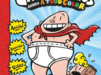 Libro Las Aventuras Del Capitán Calzoncillos: Conoce al Capitán Calzoncillos a todo color.Jorge y Berto se dedican a dibujar tebeos del Capitán Calzoncillos y a hacer gamberradas (no siempre por este orden). Y el señor Carrasquila, el iracundo director de su colegio, está dispuesto a impedírselo a toda costa.