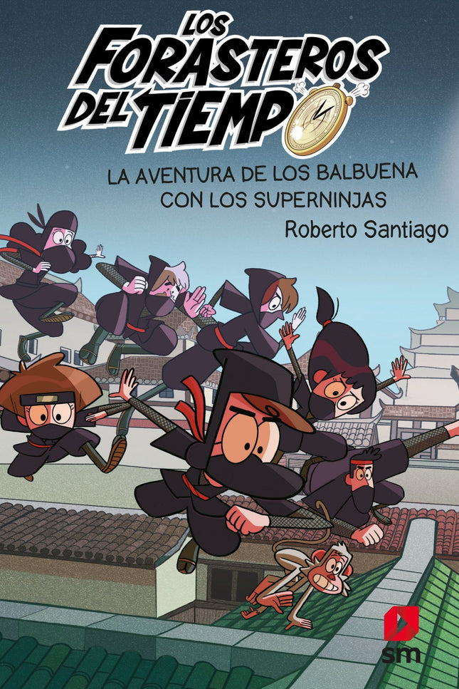 Libro Los Forasteros Del Tiempo 10: La Aventura De Los Balbuena Con Los Superninjas: áLos Balbuena y sus vecinas acaban de aterrizar en Japón, en 1570, y están a punto de vivir en primera persona una aventura que solo conocían por los videojuegos, una aventura con ninjas de carne y hueso: los míticos Súper Ninjas