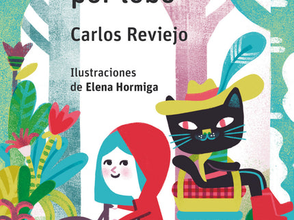 A Caperucita Le Dan Gato Por Lobo