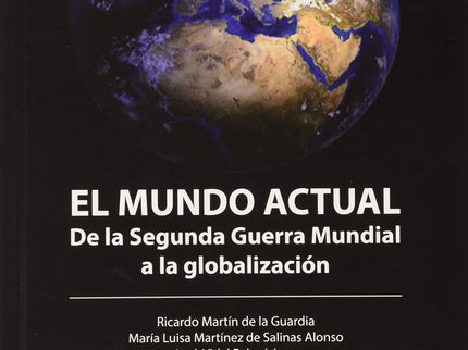 Libro Mundo Actual, El. De La Segunda Guerra Mundial A La Globalizacion: El mundo actual De la Segunda Guerra Mundial a la globalización VV.AA Editorial Universidad de Valladolid
