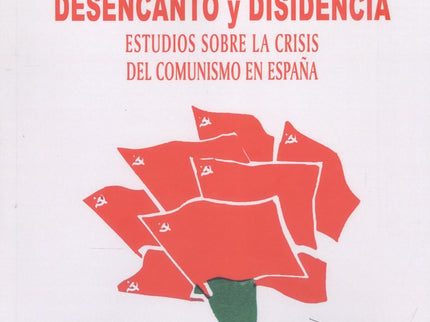 Desencanto Y Disidencia