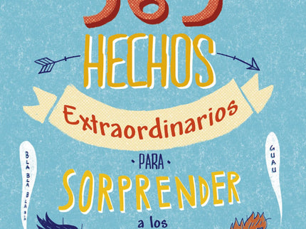 Portada del libro 365 Hechos Extraordinarios Para Sorprender A Los Amigos
