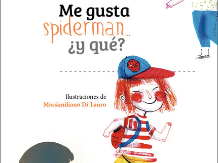 Me Gusta Spiderman... ¿y Qué?