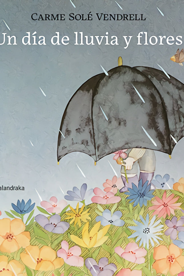 Un Día De Lluvia Y Flores