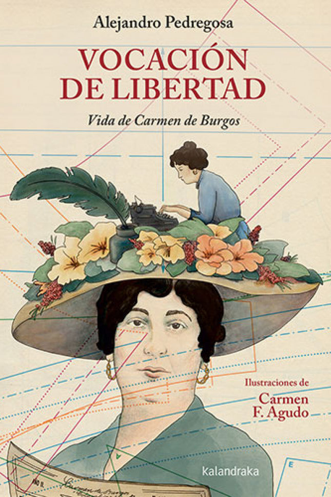 Vocación De Libertad. Vida De Carmen De Burgos