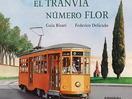 El Tranvia Numero Flor