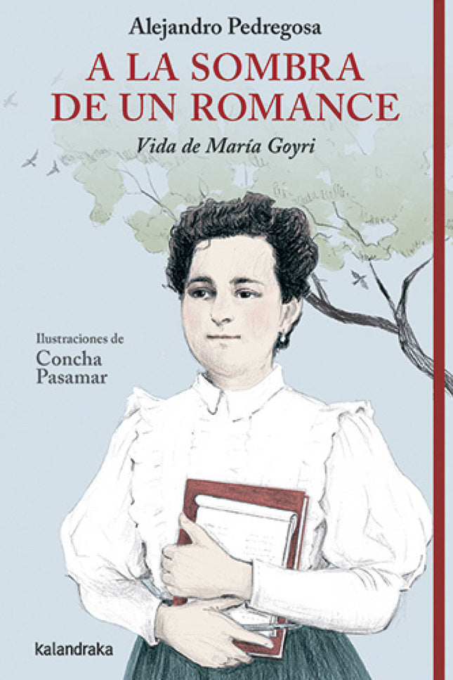 A La Sombra De Un Romance. Vida De María Goyri