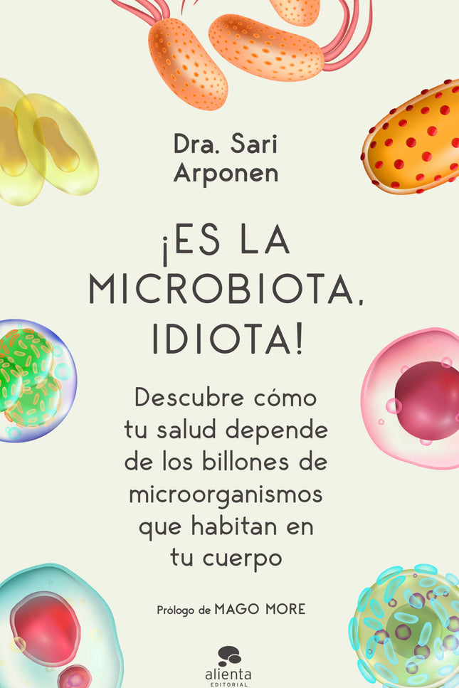 ¡es La Microbiota, Idiota!