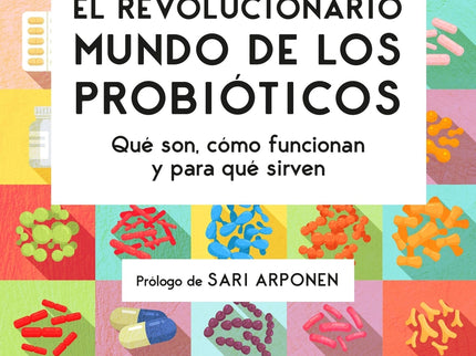 El Revolucionario Mundo De Los Probióticos