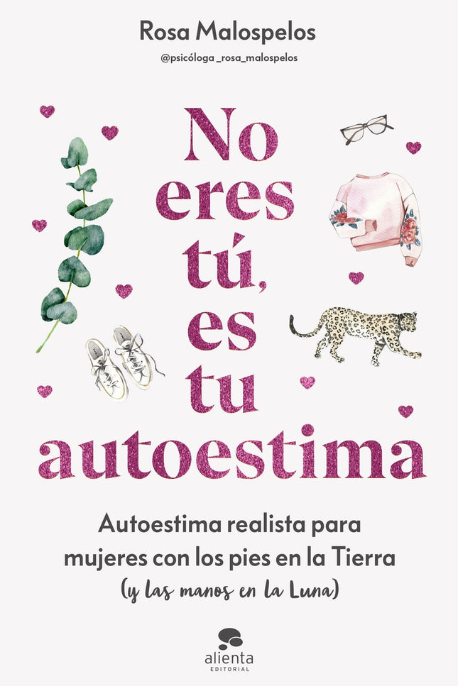 No Eres Tu, Es Tu Autoestima