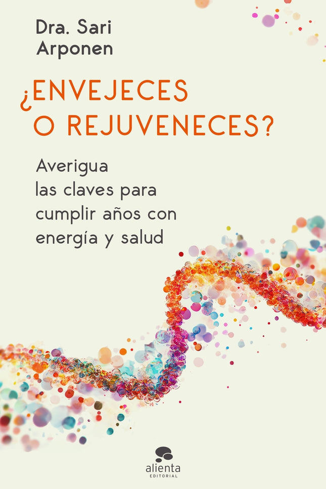 ¿envejeces O Rejuveneces?