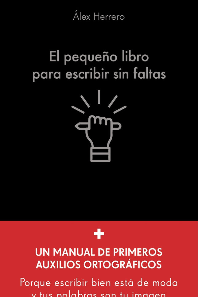 El Pequeño Libro Para Escribir Sin Faltas