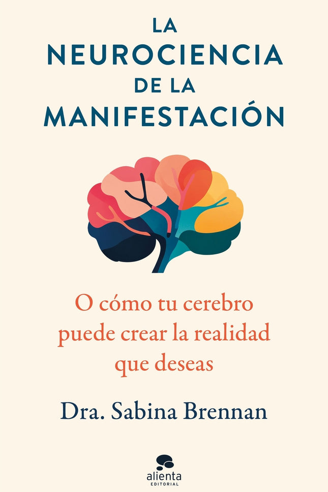 La Neurociencia De La Manifestación