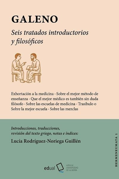 GALENO SEIS TRATADOS INTRODUCTORIOS Y FILOSOFICOS - Lucía Rodríguez-Noriega Guillén - Tapa blanda