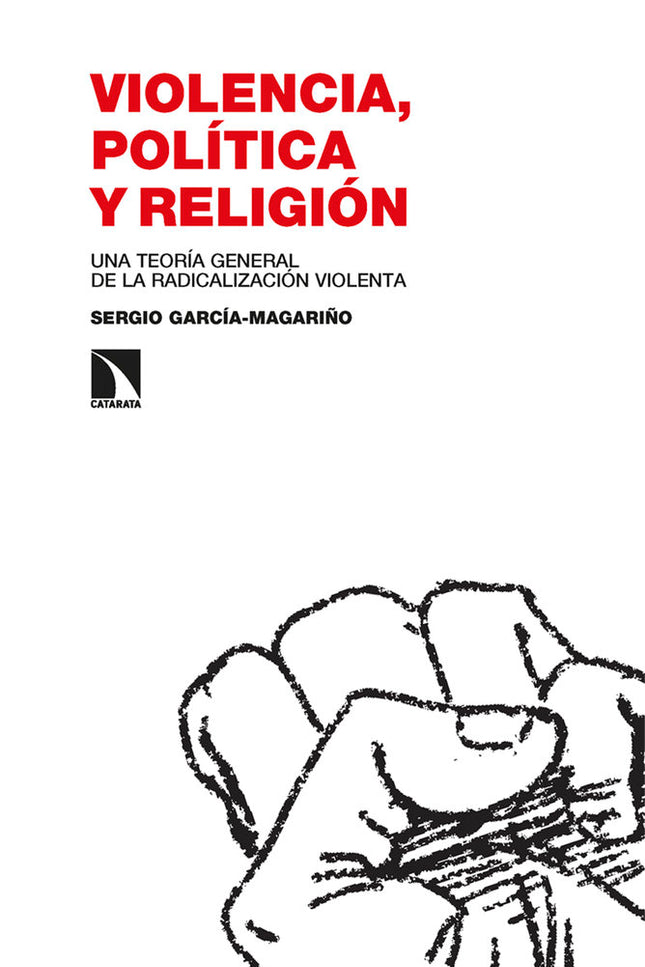 VIOLENCIA, POLITICA Y RELIGION - Sergio Garcia-Magariã‘o - Tapa blanda