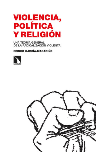 VIOLENCIA, POLITICA Y RELIGION - Sergio Garcia-Magariã‘o - Tapa blanda