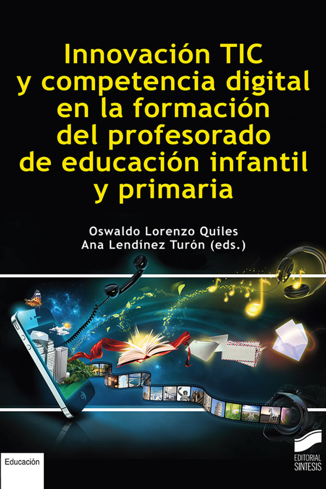 Innovación Tic Y Competencia Digital En La Formación Del Profesorado De Educación Infantil Y Primaria