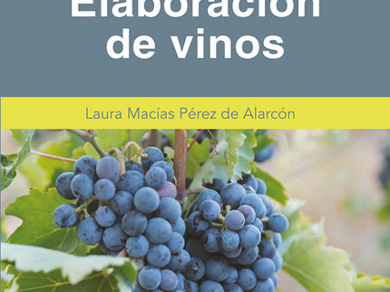 Elaboración De Vinos (2.ª Edición Revisada Y Actualizada)