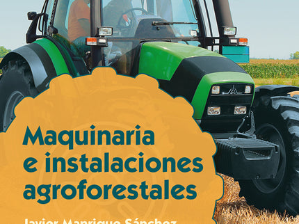 Maquinaria E Instalaciones Agroforestales (actualizado 2024)