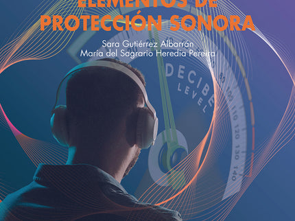 Acústica Y Los Elementos De Protección Sonora, La.