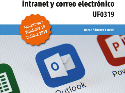 Sistema Operativo, Búsqueda De La Información: Internet/Intranet Y Correo Electrónico. Windows 10, Outlook 2019