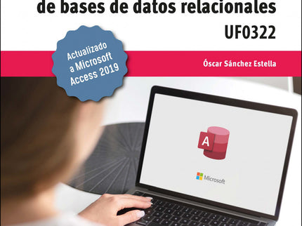 Aplicaciones Informáticas De Bases De Datos Relacionales. Microsoft Access 2019