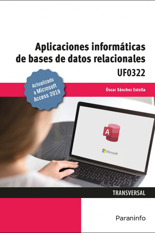 Aplicaciones Informáticas De Bases De Datos Relacionales. Microsoft Access 2019