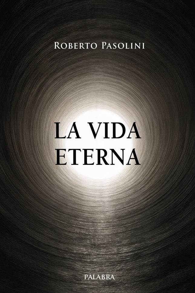 LA VIDA ETERNA - Pasolini Roberto - Tapa blanda