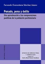PENADO, PENA Y DELITO - Fernando Guanarteme Sánchez Lázaro - Tapa blanda