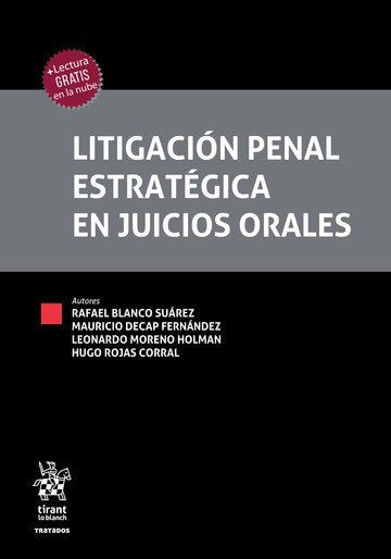 LITIGACION PENAL ESTRATEGICA EN JUICIOS ORALES - Rafael Blanco Suárez - Tapa dura