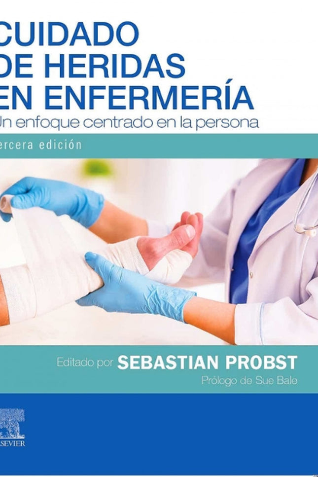 Cuidade De Heridas En Enfermería. 3ª Ed.