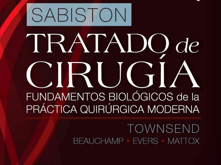 Sabiston. Tratado De Cirugía. Fundamentos Biológicos De La Práctica Quirúrgica M